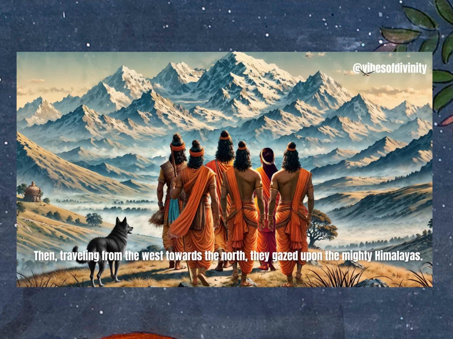 Пандавы, Драупади и пес Юдхиштхиры перед Гималаями. Иллюстрация: @vibesofdivinity